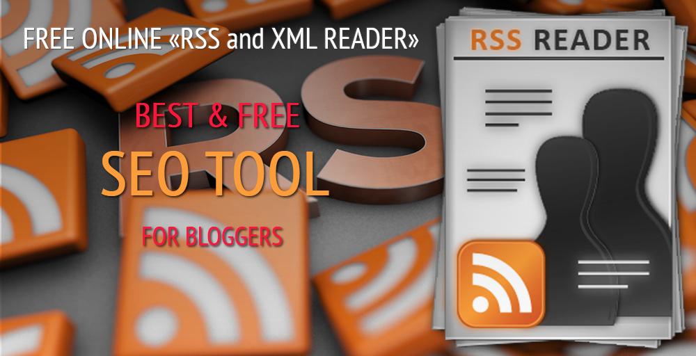 Free Tool «Online RSS and XML Reader℠»